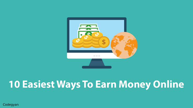 Top 10 Best Ways To Earn Money Online in 2022