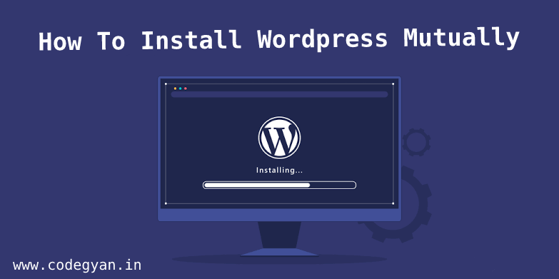 How To Install WordPress Manually in 2022